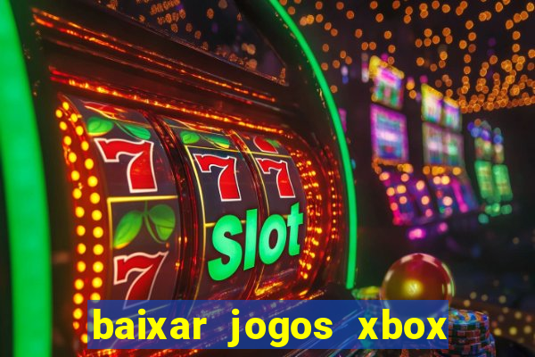 baixar jogos xbox 360 lt